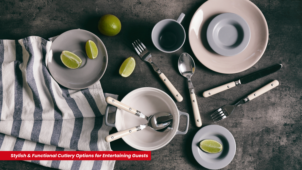 The Best Types of Cutlery for Entertaining Guests