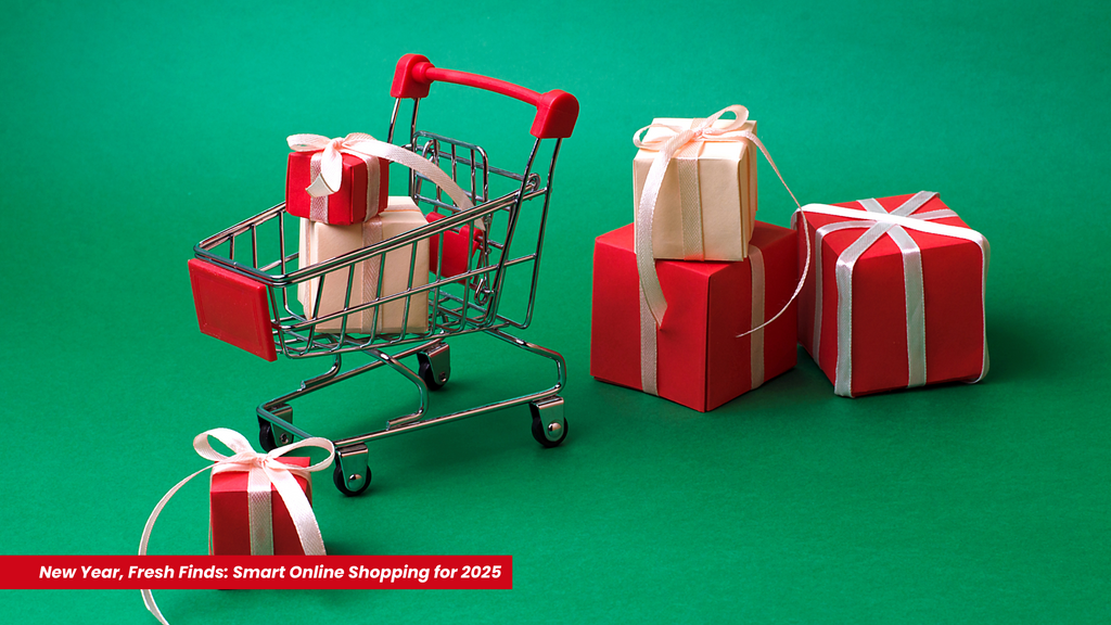 New Year, Fresh Finds: Smart Online Shopping for 2025