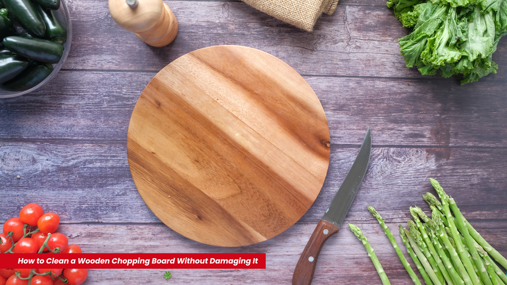 How to Clean a Wooden Chopping Board Without Damaging It